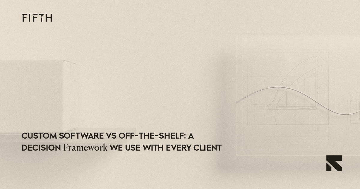 Custom Software vs Off-the-Shelf: A Decision Framework We Use With Every Client