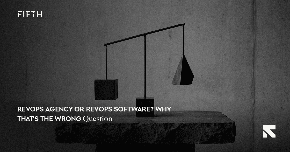 RevOps Agency or RevOps Software? Why That's the Wrong Question