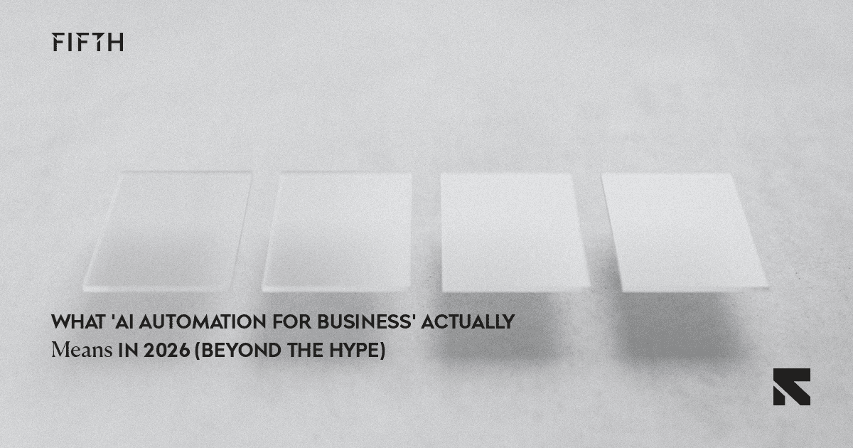 What 'AI Automation for Business' Actually Means in 2026 (Beyond the Hype)