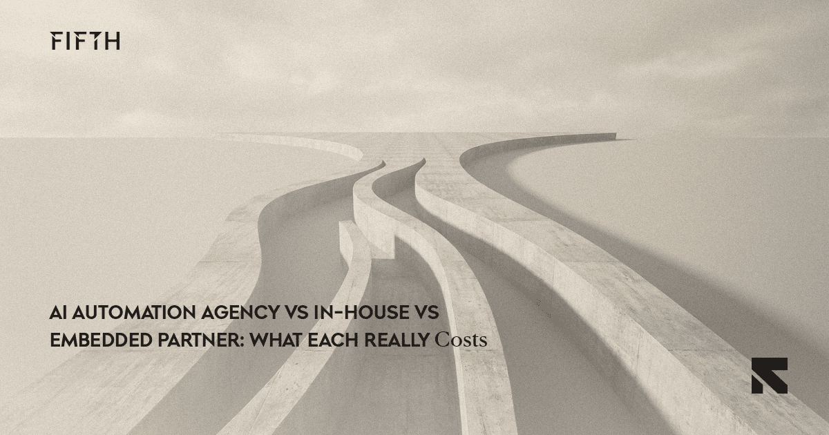 AI Automation Agency vs In-House vs Embedded Partner: What Each Really Costs